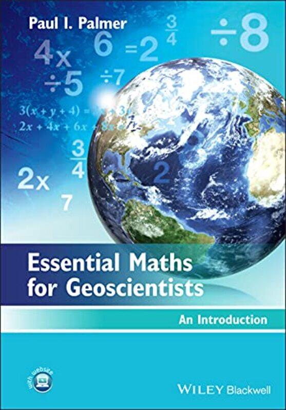 

Essential Maths for Geoscientists by Paul I University of Edinburgh Palmer-Paperback