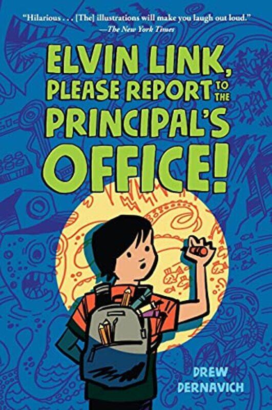 

Elvin Link Please Report to the Principals Office by Drew DernavichDrew Dernavich-Paperback