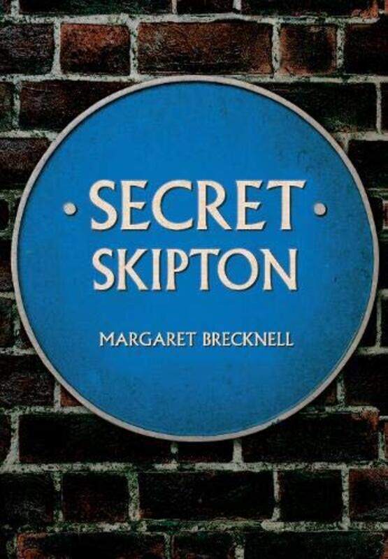 

Secret Skipton by Margaret Brecknell-Paperback