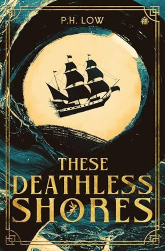 

These Deathless Shores by PH Low-Paperback