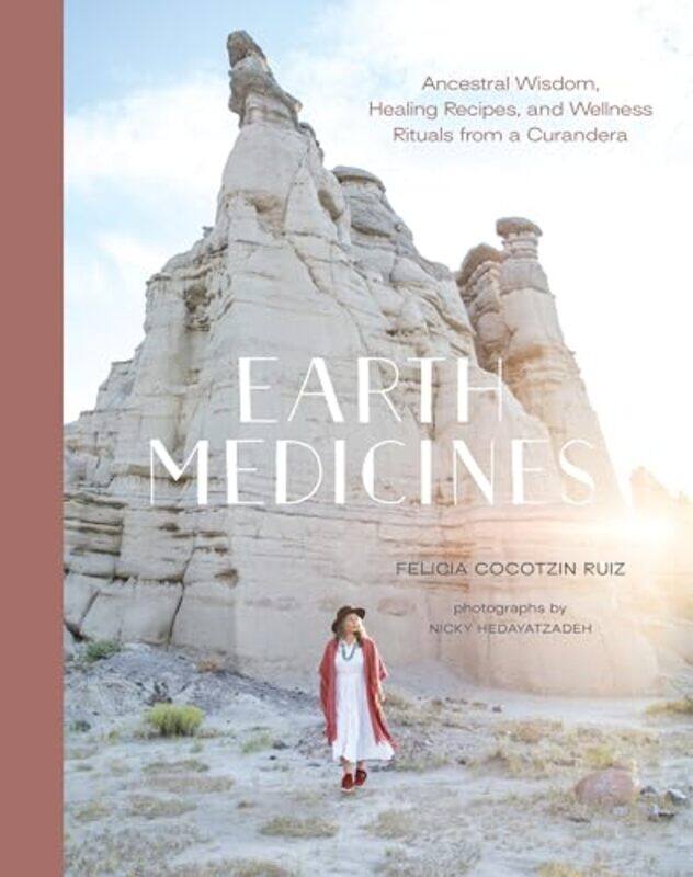 

Earth Medicines by Felicia Cocotzin Ruiz-Hardcover