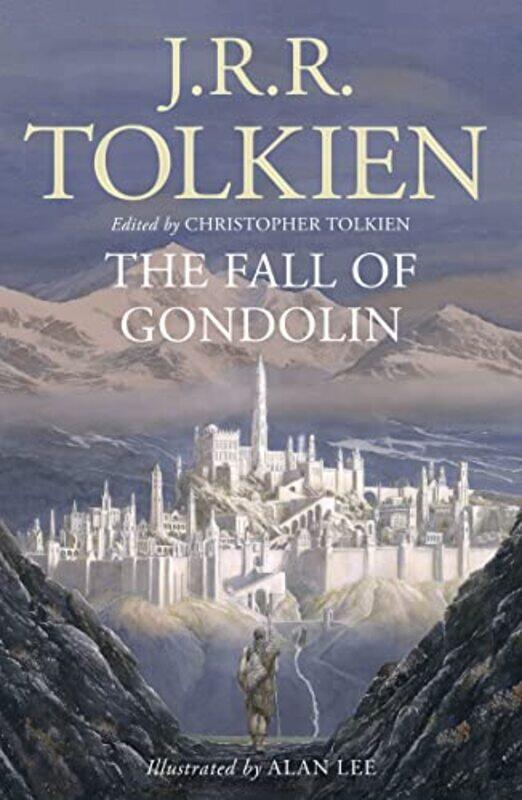 

The Fall of Gondolin by J R R TolkienChristopher TolkienAlan Lee-Paperback