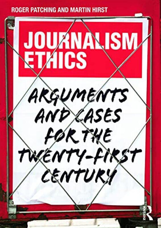 

Journalism Ethics by Roger PatchingMartin Hirst-Paperback