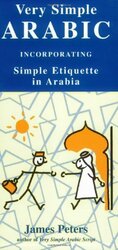 Very Simple Arabic: Incorporating Simple Etiquette in Arabia, Paperback, By: James Peters