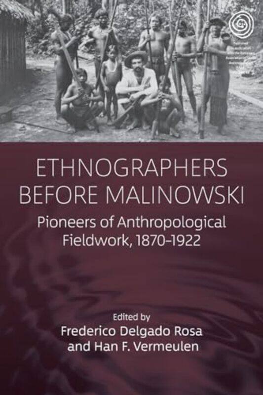 

Ethnographers Before Malinowski by Christopher LloydFergus Garrett-Paperback