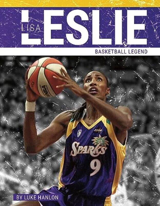 

Lisa Leslie by Luke Hanlon -Hardcover