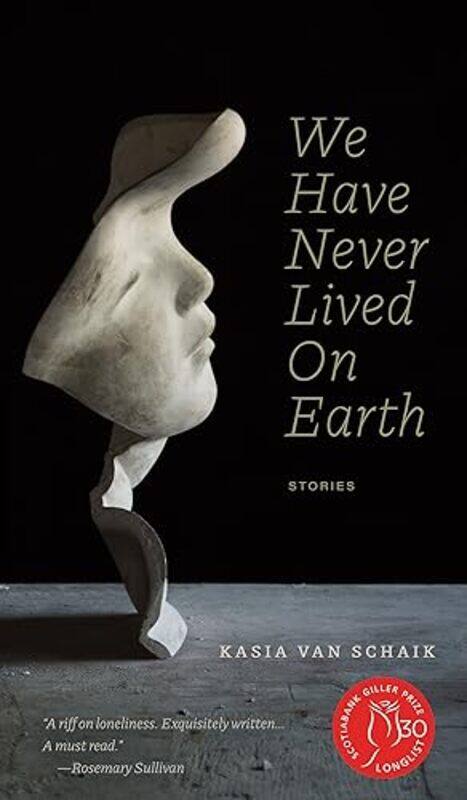 

We Have Never Lived On Earth by Kasia Van Schaik-Paperback