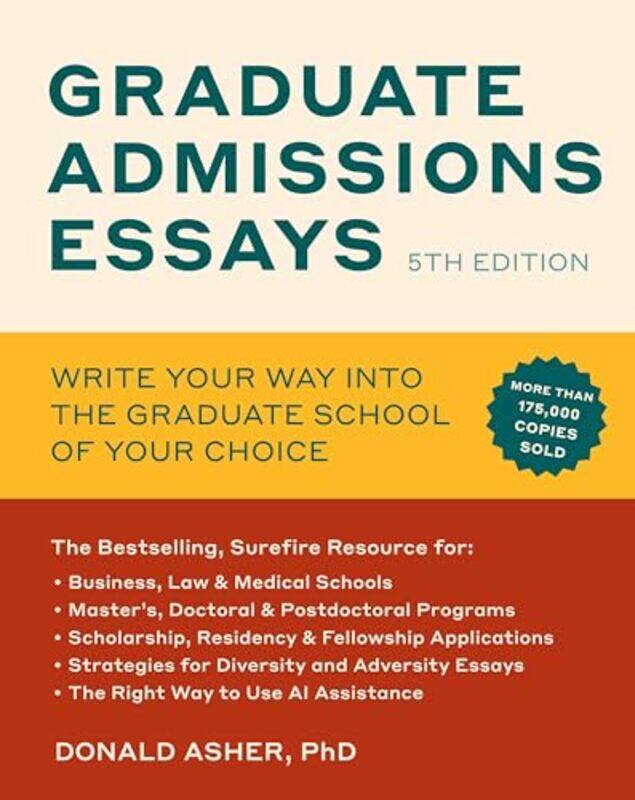 

Graduate Admissions Essays, Fifth Edition by Donald Asher -Paperback