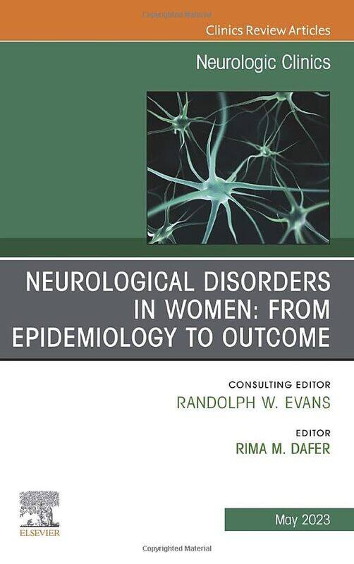 

Neurological Disorders in Women from Epidemiology to Outcome An Issue of Neurologic Clinics by Better Day Books-Hardcover