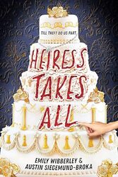 Heiress Takes All by Austin Siegemund-BrokaEmily Wibberley-Hardcover