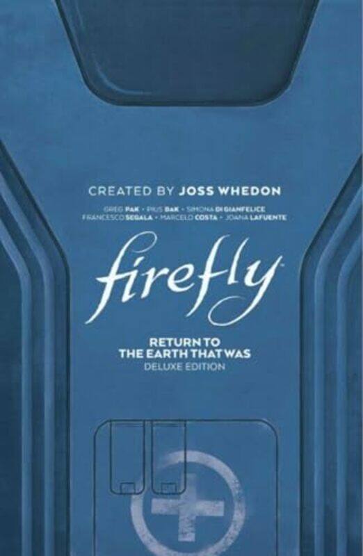 

Firefly Return To Earth That Was Deluxe Edition by Greg Pak-Hardcover