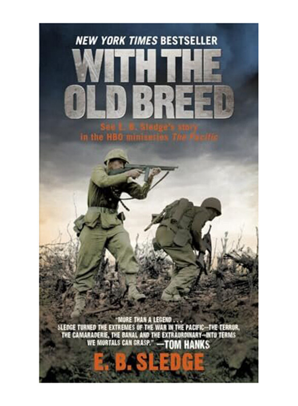 

With The Old Breed, Hardcover Book, By: E. B. Sledge