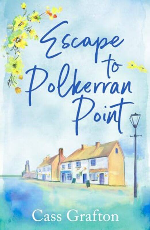 

Escape to Polkerran Point by Cass Grafton-Paperback