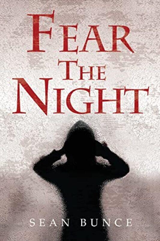 

Fear The Night by Sean Bunce-Paperback