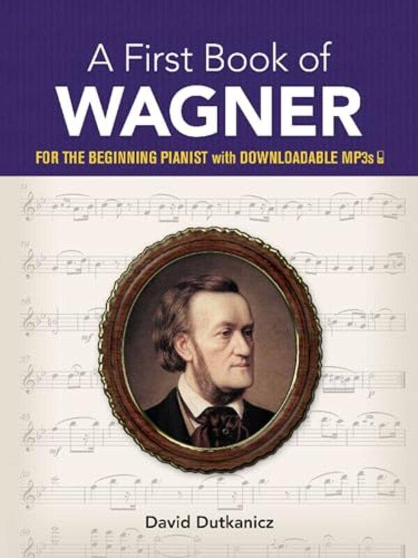 

A First Book of Wagner by David Dutkanicz-Paperback