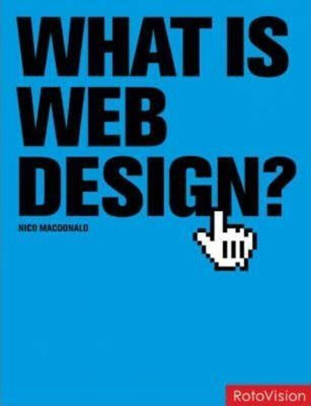 

What Is Web Design (Essential Design Handbooks).Hardcover,By :Nico Macdonald