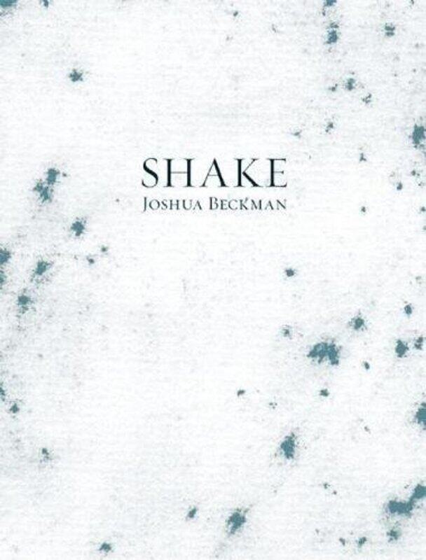 

Shake by Joshua Beckman-Paperback