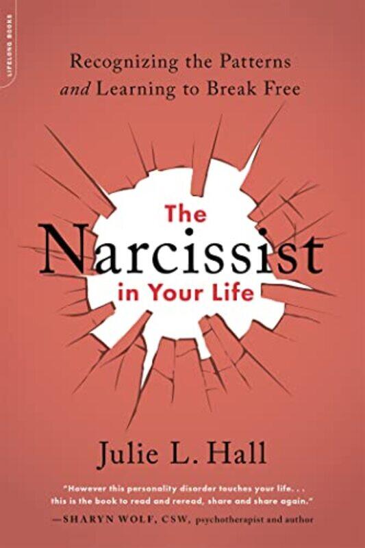 

The Narcissist in Your Life by Julie L Hall-Paperback