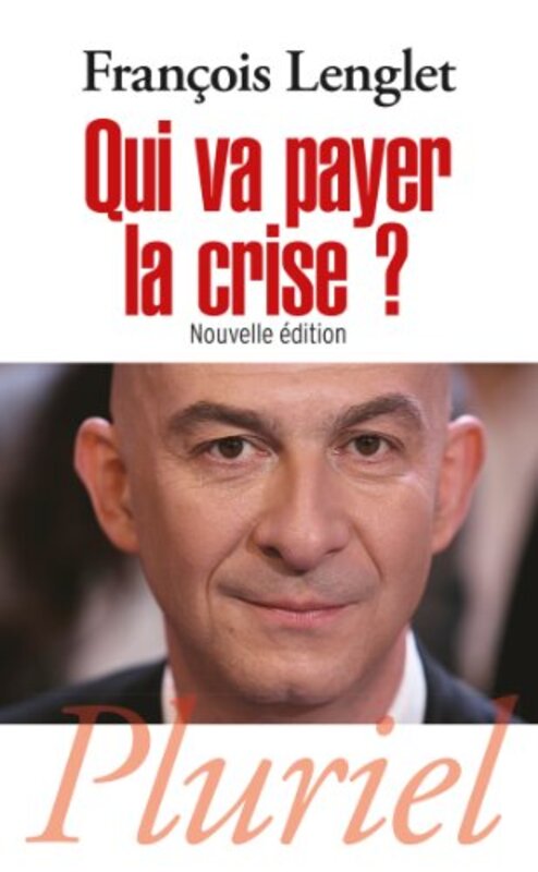 Qui Va Payer La Crise ? By Fran Ois Lenglet Paperback