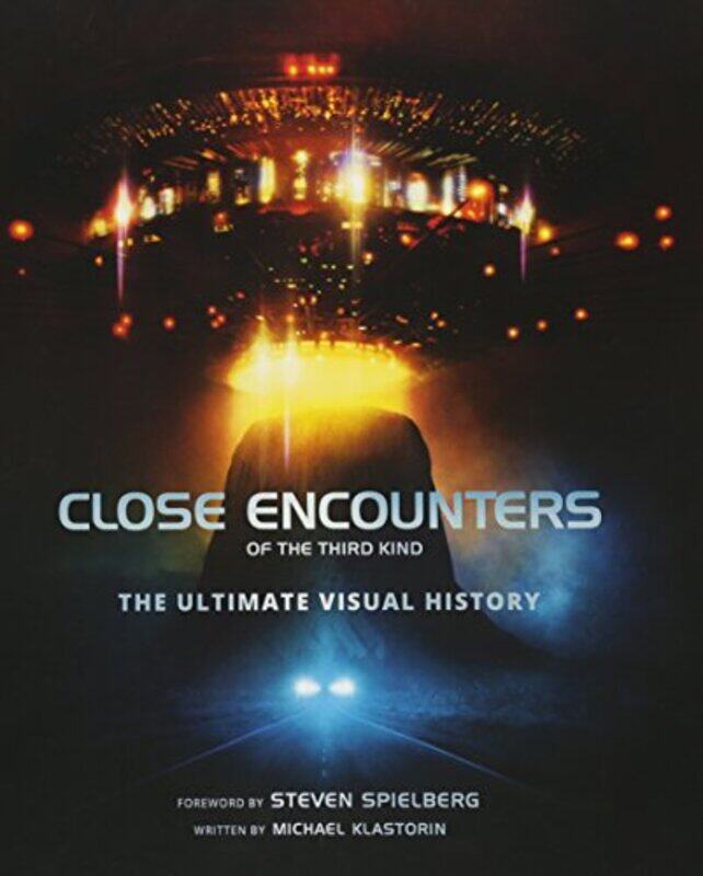 

Close Encounters of the Third Kind the Ultimate Visual History by Michael Klastorin-Hardcover