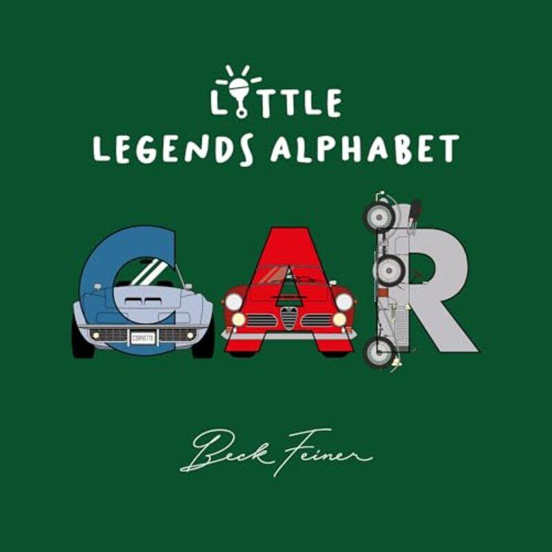 

Car Little Legends Alphabet By Feiner Beck - Hardcover