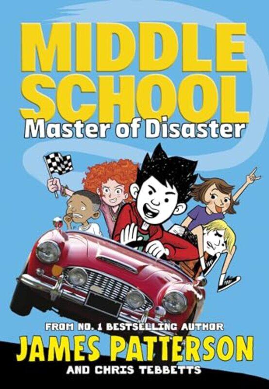 

Middle School Master of Disaster by James PattersonChris Tebbetts-Paperback