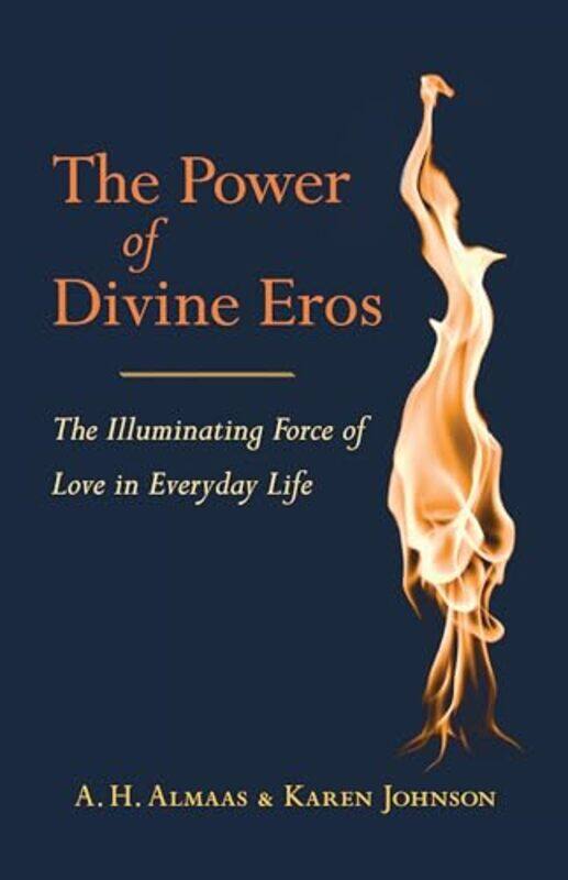 

The Power of Divine Eros by A H AlmaasKaren Johnson-Paperback