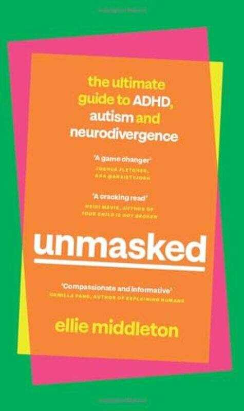 

Unmasked The Ultimate Guide To Adhd, Autism And Neurodivergence By Middleton, Ellie - Hardcover