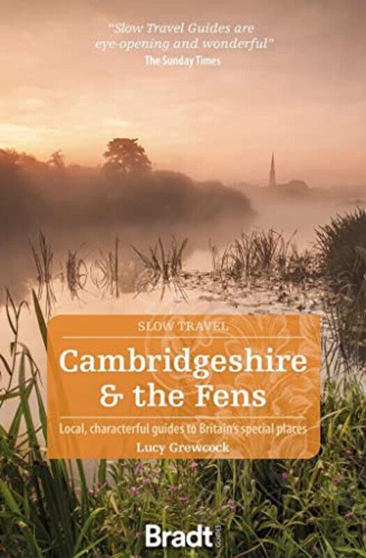 

Cambridgeshire and The Fens Slow Travel by Lucy Grewcock-Paperback