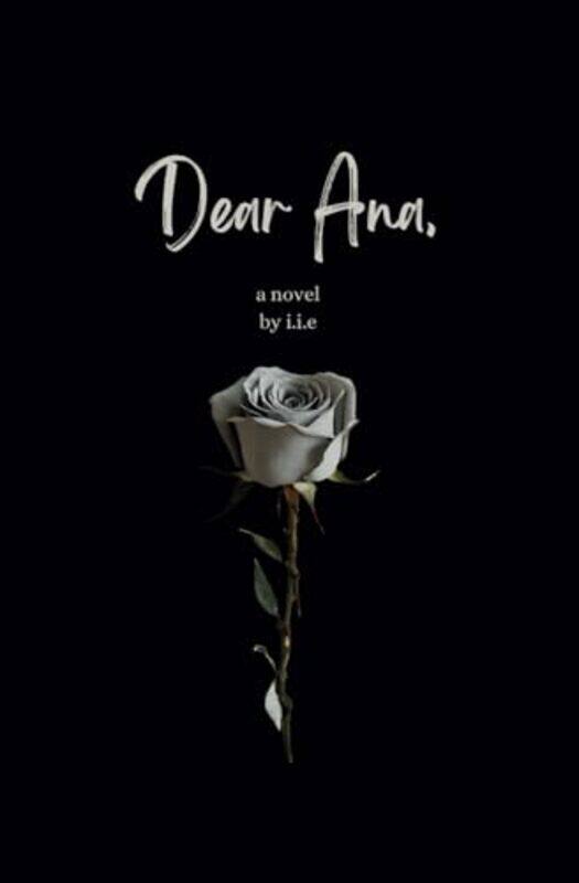 

Dear Ana By E, I I Paperback