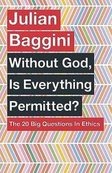 Without God Is Everything Permitted? by Julian Baggini-Paperback