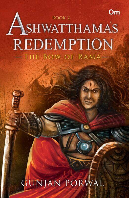 

Ashwatthama's Redemption : The Bow of Rama (Book- 2)