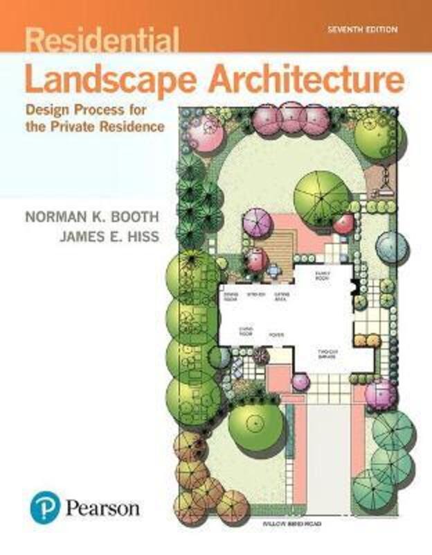 Residential Landscape Architecture: Design Process for the Private Residence,Hardcover, By:Booth, Norman - Hiss, James
