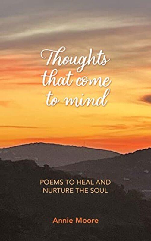

Thoughts That Come To Mind by Annie Moore-Paperback
