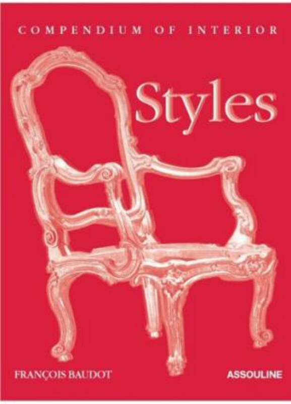 

Compendium of Interior Styles, Hardcover Book, By: Francois Baudot
