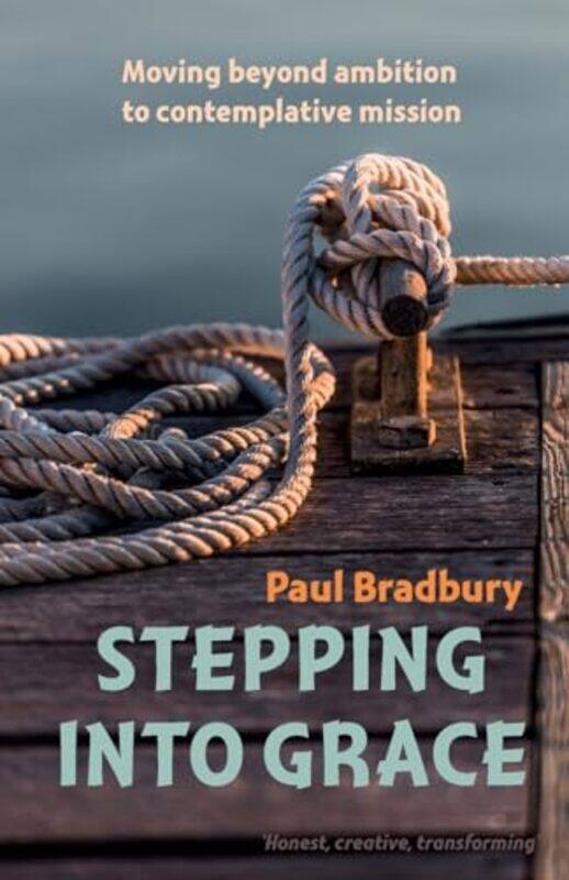 

Stepping into Grace by Paul Bradbury-Paperback
