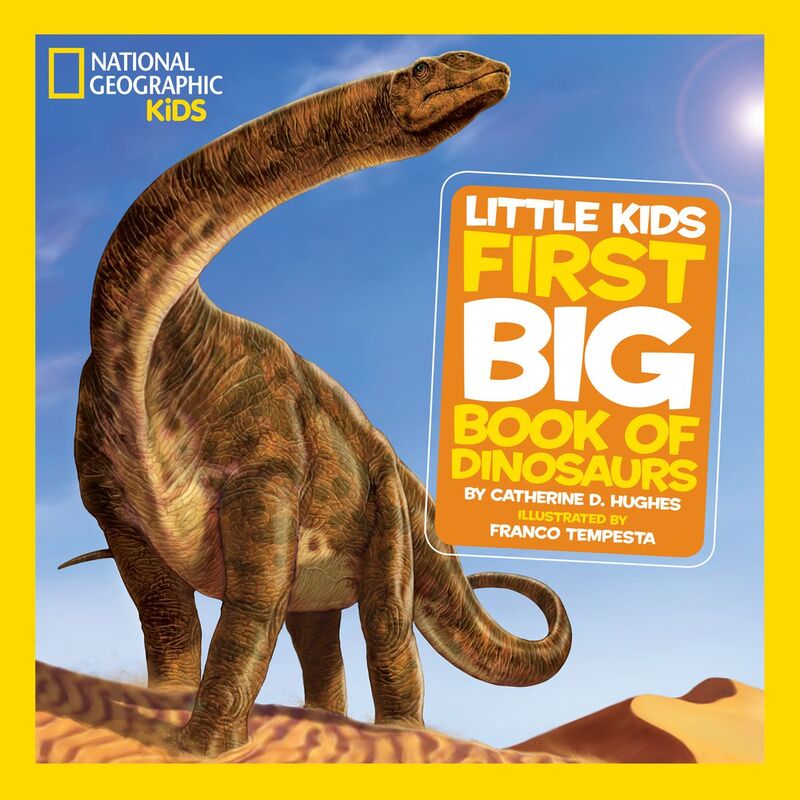 First Big Book of Dinosaurs, Hardcover Book, By: Catherine D. Hughes