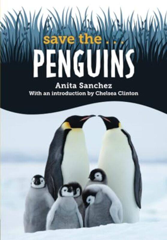 

Save The Penguins By Sanchez Anita - Paperback