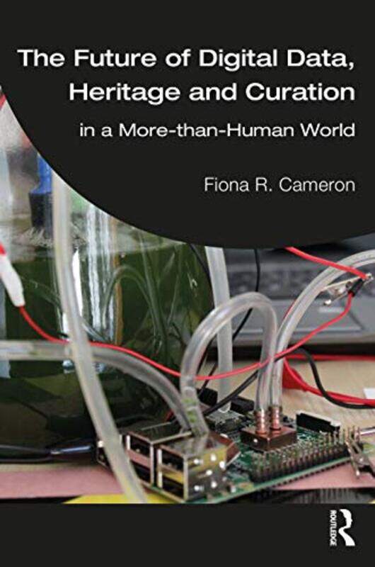 

The Future of Digital Data Heritage and Curation by Susie Brooks-Paperback
