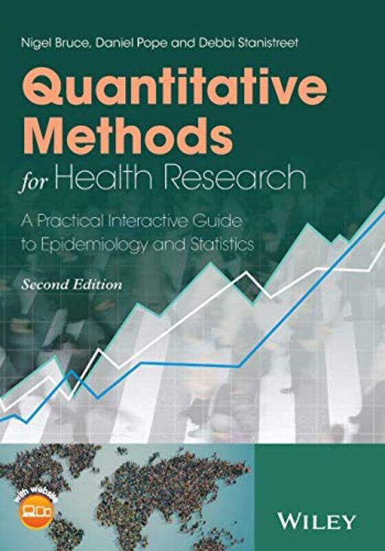 

Quantitative Methods for Health Research by Nigel University of Liverpool, UK BruceDaniel University of Liverpool PopeDebbi University of Liverpool St