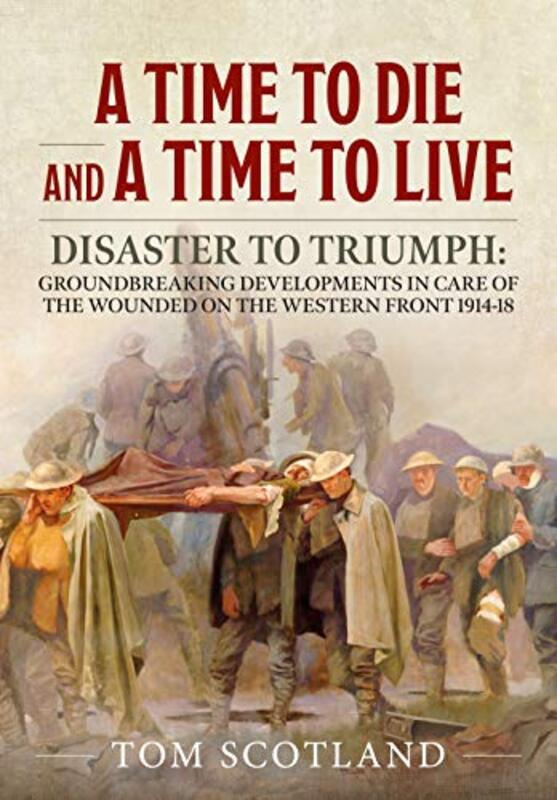 

A Time To Die And A Time To Live by Tom Scotland-Paperback