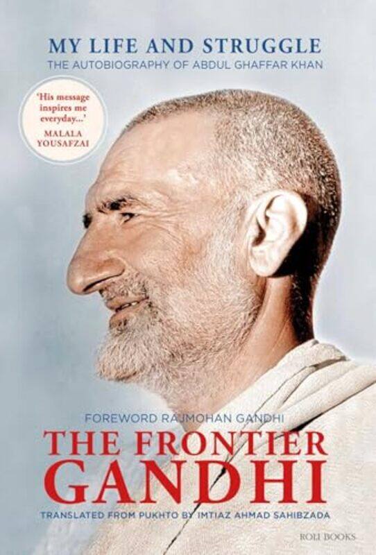 

The Frontier Gandhi My Life And Struggle The Autobiography Of Abdul Ghaffar Khan,Hardcover By Sahibzada, Imtiaz Ahmad