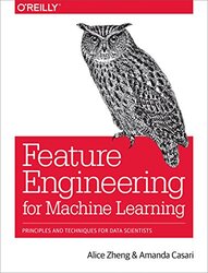 Feature Engineering for Machine Learning: Principles and Techniques for Data Scientists , Paperback by Zheng, Alice