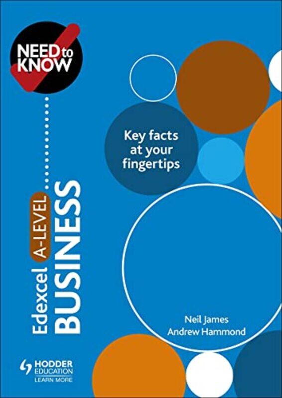 

Need to Know Edexcel Alevel Business by Neil JamesAndrew Hammond-Paperback