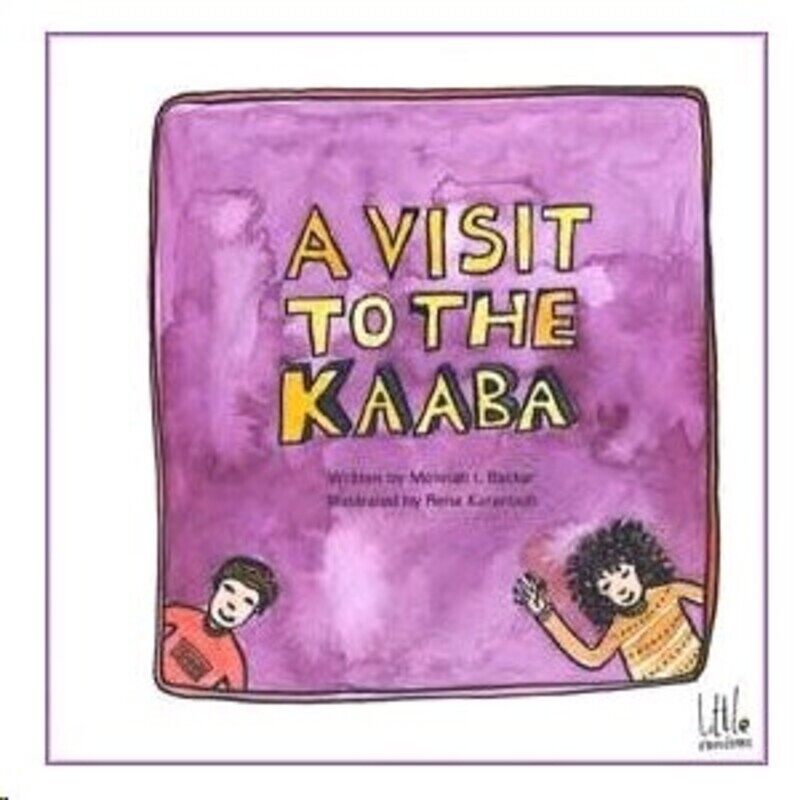 

A Visit To The Kaaba, Paperback, By: Mennah L. Bakkar
