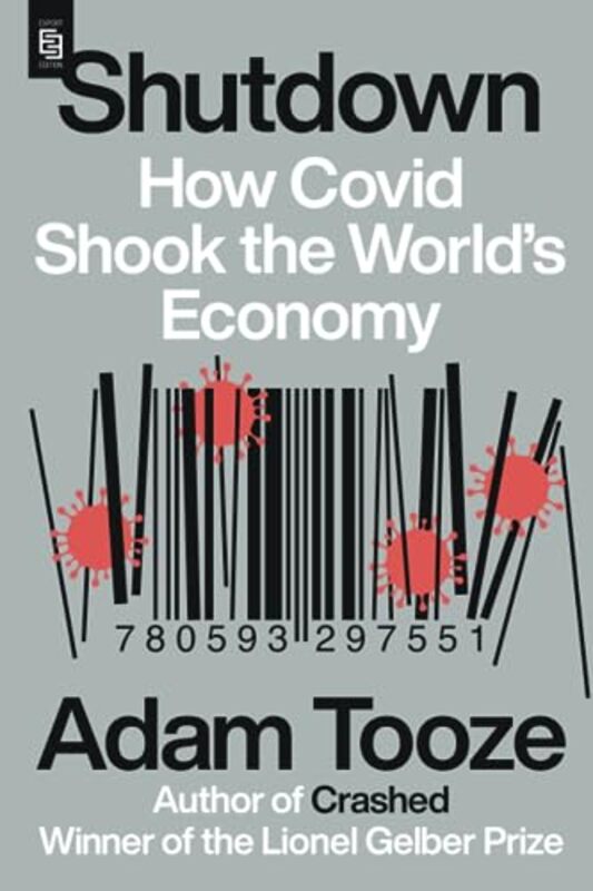Shutdown: How Covid Shook the Worlds Economy , Paperback by Tooze, Adam