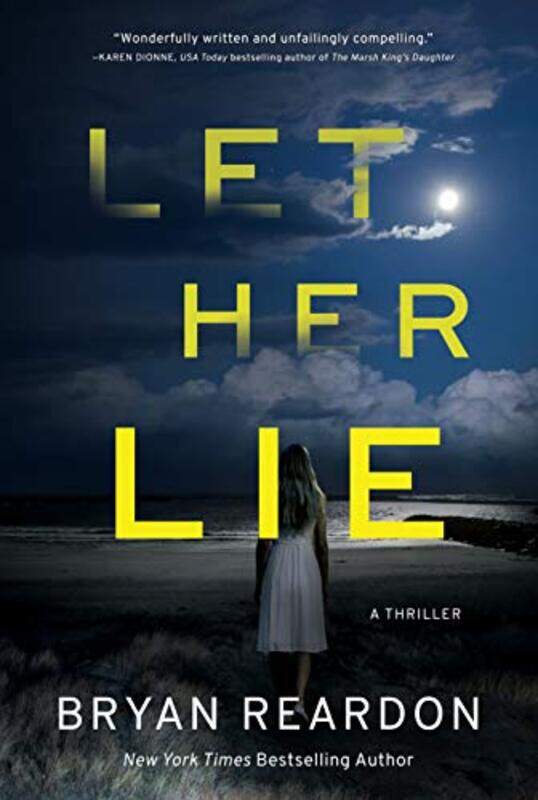 

Let Her Lie by Bryan Reardon-Hardcover