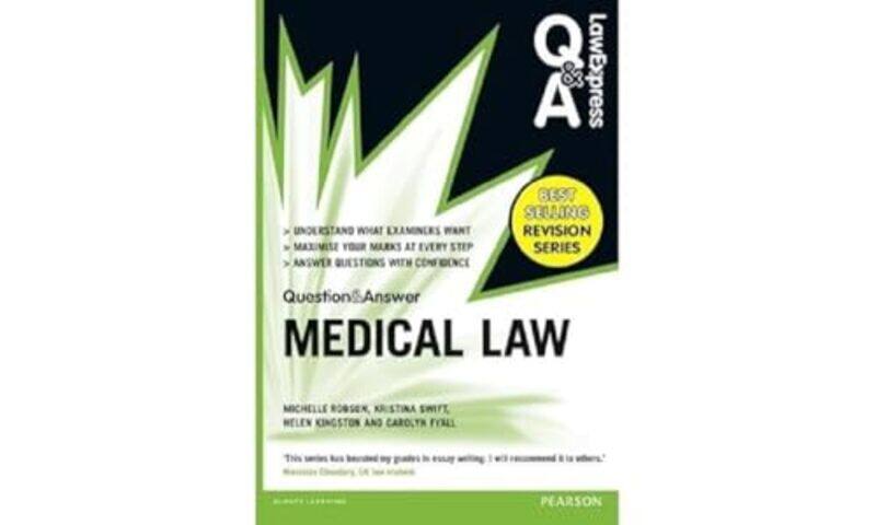 

Law Express Question and Answer Medical Law by Michelle RobsonKristina SwiftHelen KingstonCarolyn Fyall-Paperback