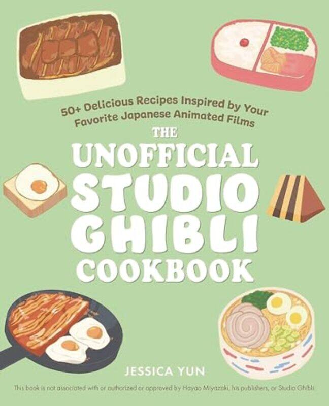 

The Unofficial Studio Ghibli Cookbook By Yun, Jessica -Paperback