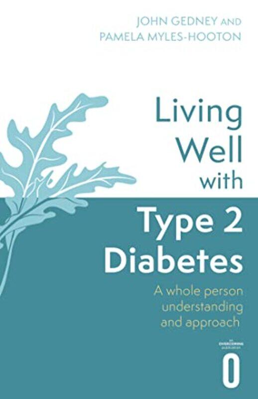 

Living Well with Type 2 Diabetes by Dr John GedneyPamela Myles-Hooton -Paperback